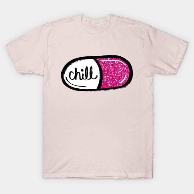 Chill Pill T-Shirt by sparkling-in-silence